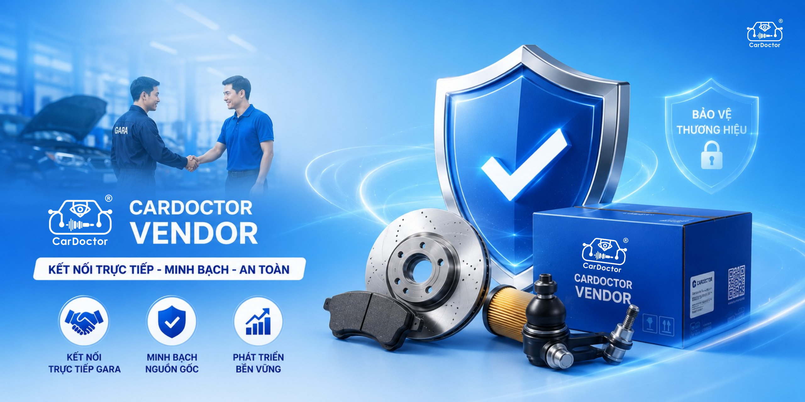 Tham gia kênh bán CarDoctor Vendor, bảo vệ thương hiệu trước làn sóng phụ tùng giả